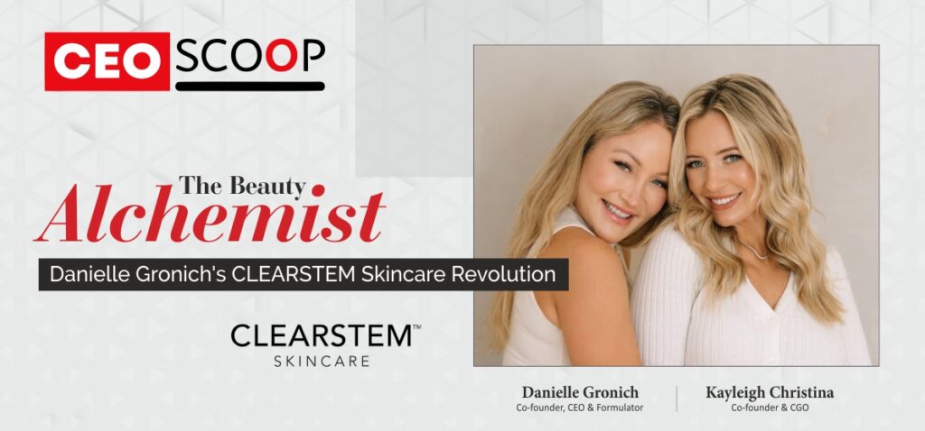 Danielle Gronich's CLEARSTEM Skincare Revolution