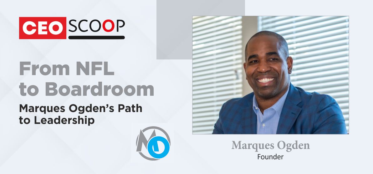 From NFL to Boardroom: Marques Ogden’s Path to Leadership