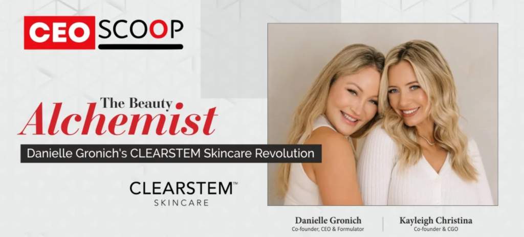 The Beauty Alchemist: Danielle Gronich’s CLEARSTEM Skincare Revolution